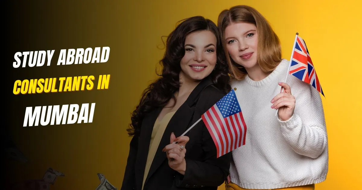 Best Study Abroad Consultants in Mumbai | 15+ Years of Experience