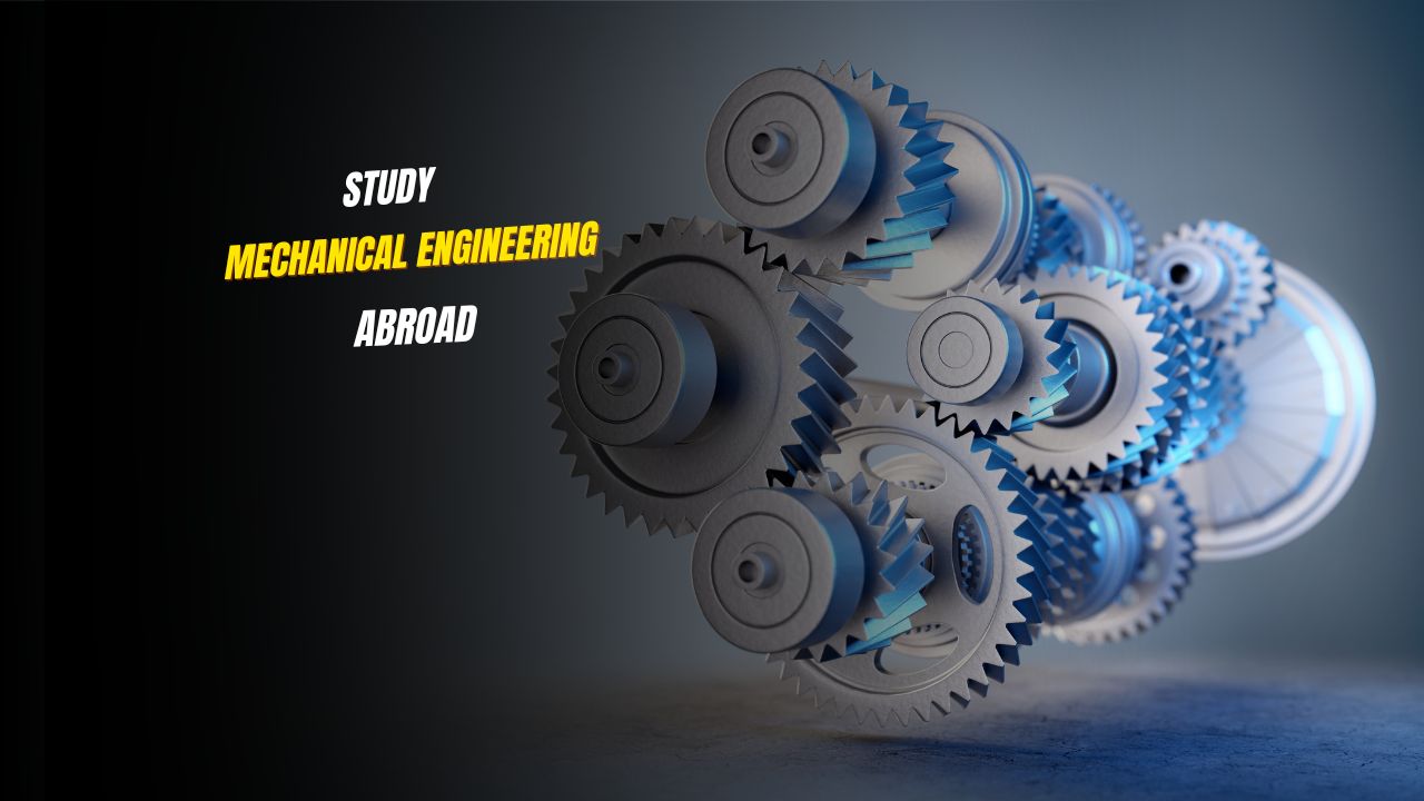 Study Mechanical Engineering Abroad