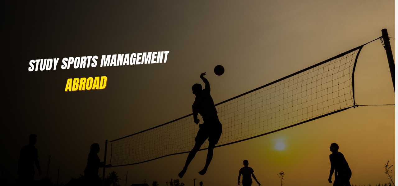 Sports Management Courses Abroad – Top Universities, Fees, and Career Scope