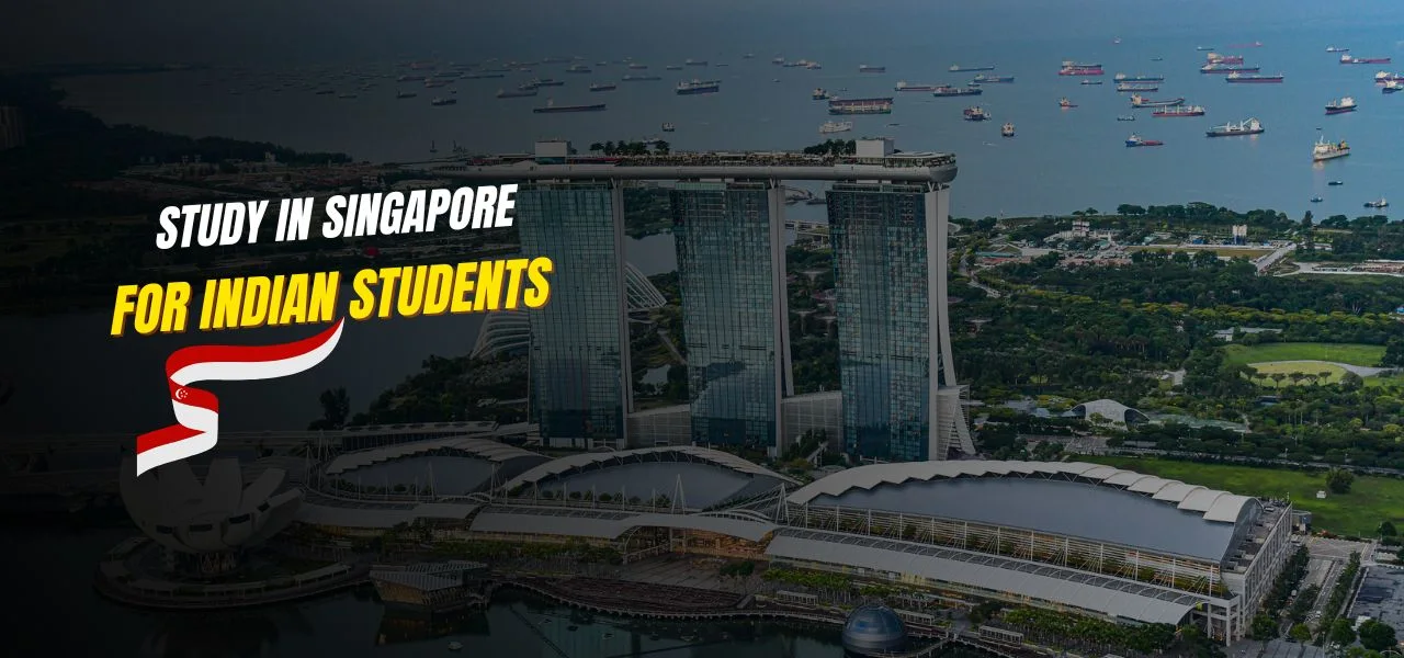 Study in Singapore For Indian Students.