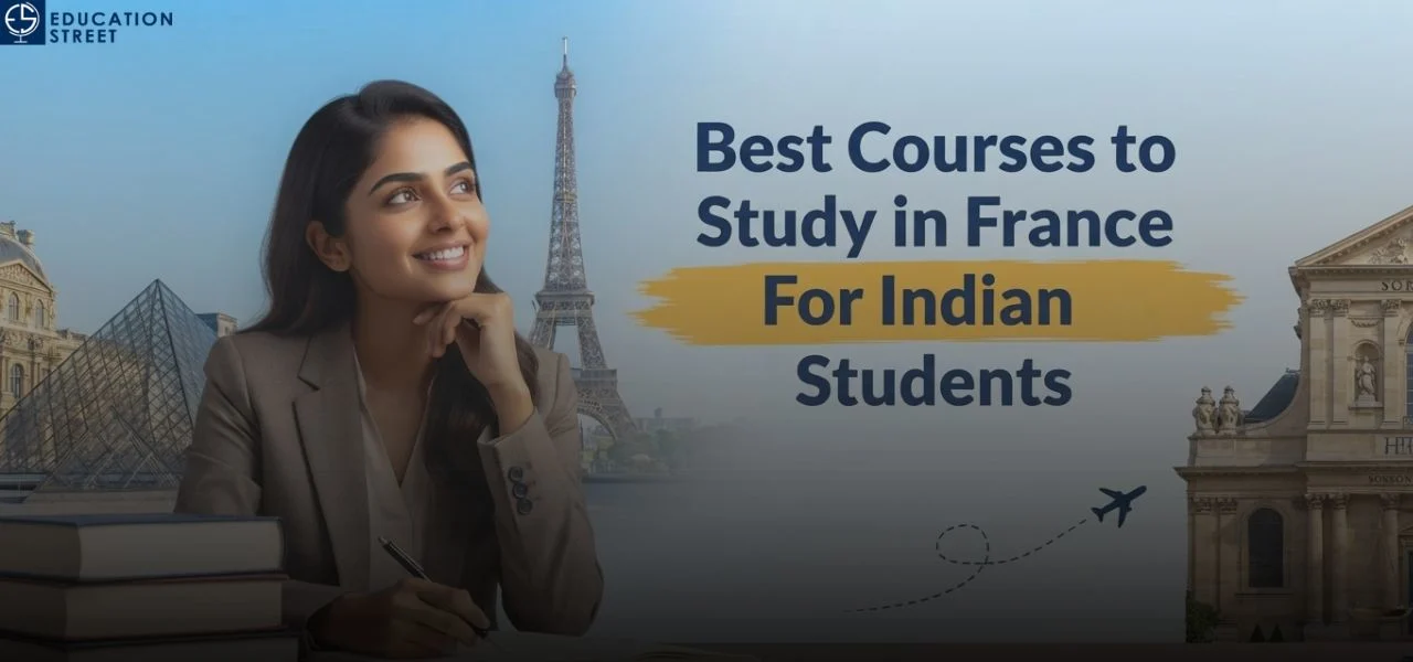 Best Courses to Study in France For Indian Students