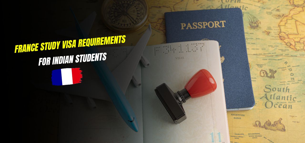 France Study Visa Requirements for Indian Students